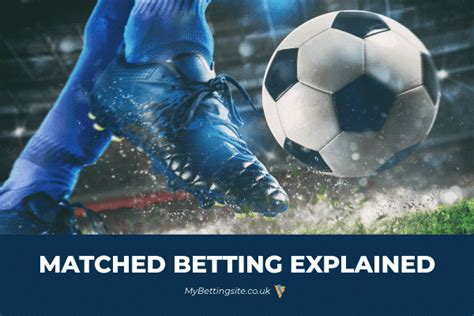 matched betting explained|matched betting calculator uk.